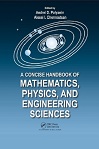 A Concise Handbook of Mathematics, Physics, and Engineering Sciences by Andrei D. Polyanin, Alexei I. Ch ernoutsan